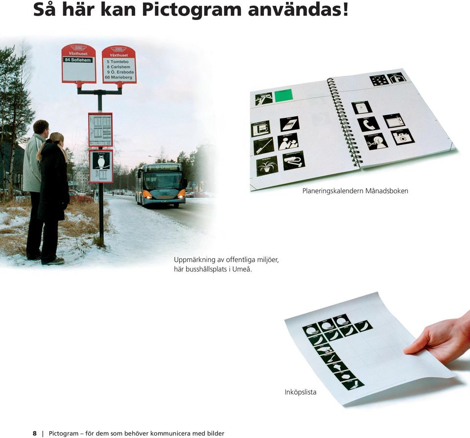 offentliga miljöer, här busshållsplats i Umeå.