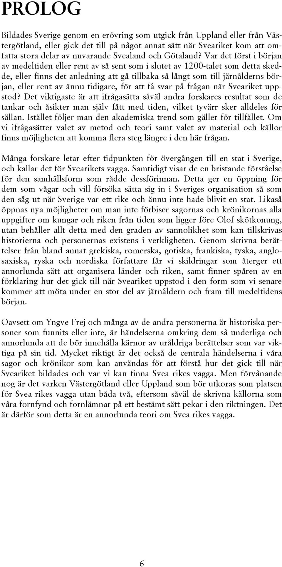 NÄR SVERIGE BLEV TILL EN ANNORLUNDA TEORI OM. Svea Rikes Vagga. Lars  Bägerfeldt - PDF Free Download