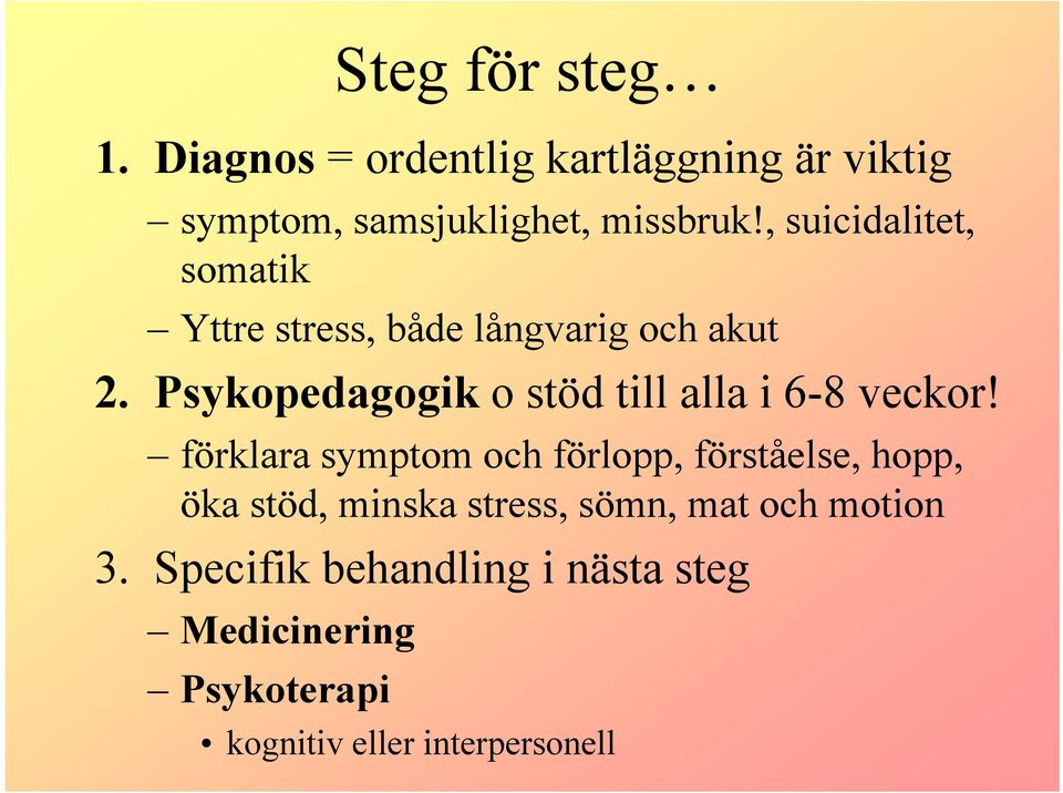 Psykopedagogik o stöd till alla i 6-8 veckor!