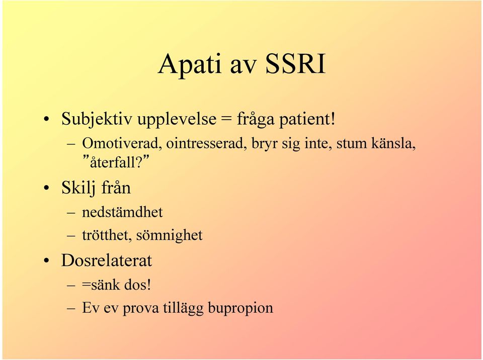 känsla, återfall?