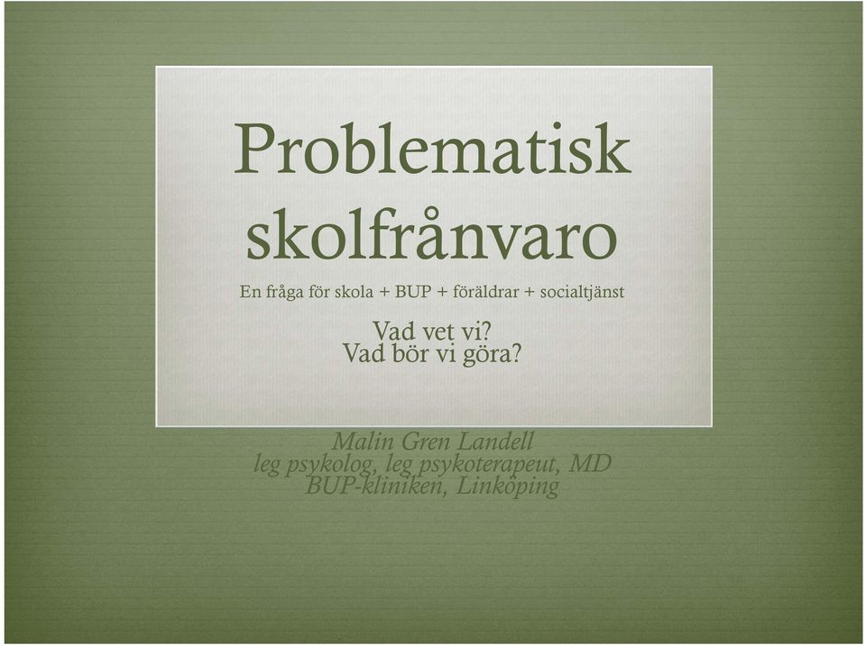 Vad bör vi göra?