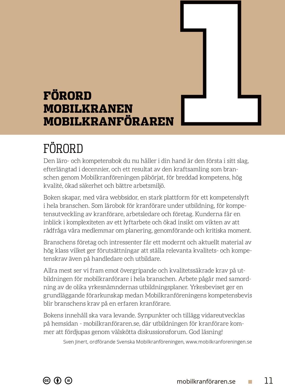 Boken skapar, med våra webbsidor, en stark plattform för ett kompetenslyft i hela branschen.