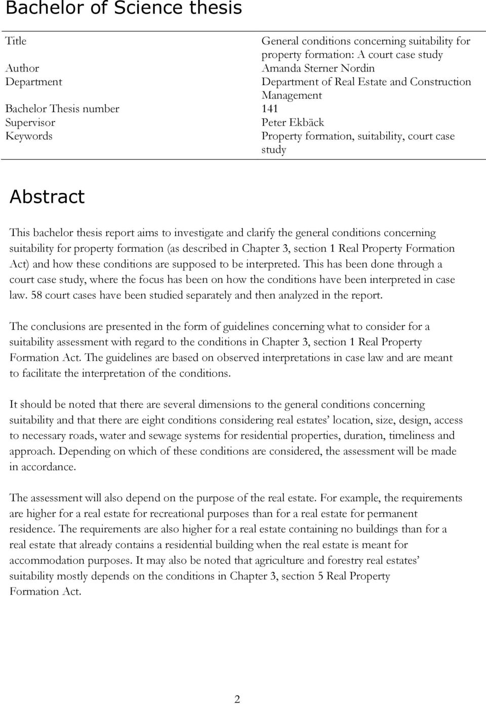 clarify the general conditions concerning suitability for property formation (as described in Chapter 3, section 1 Real Property Formation Act) and how these conditions are supposed to be interpreted.