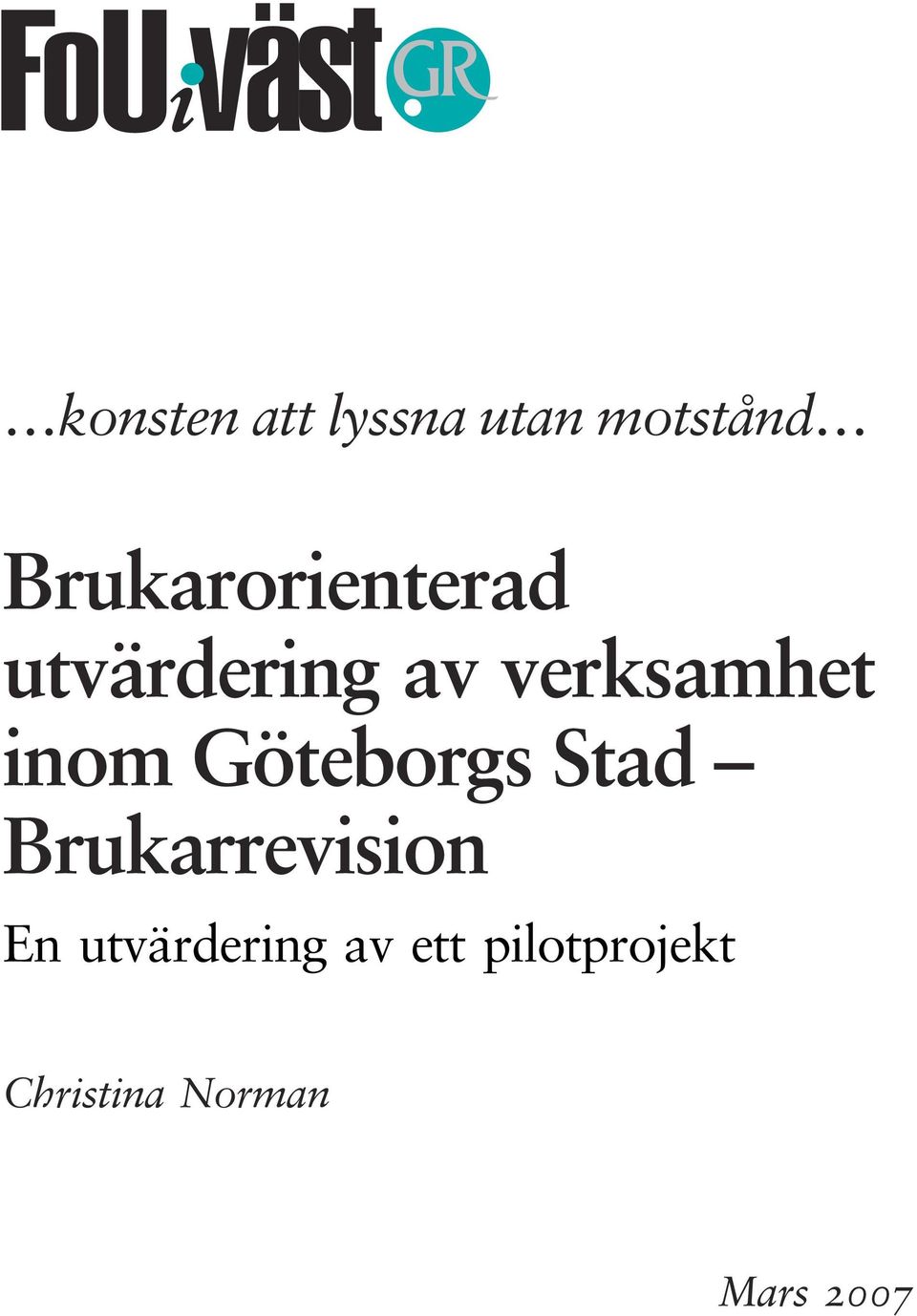 inom Göteborgs Stad Brukarrevision En
