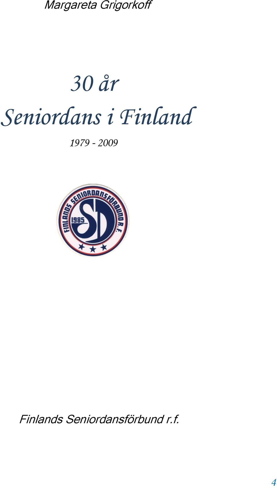 Finland 1979-2009