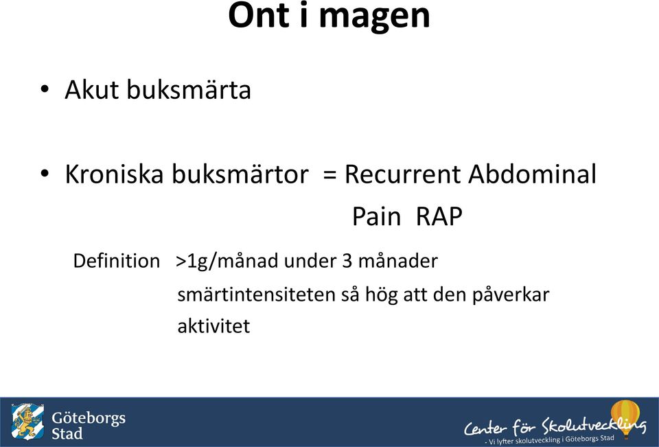 Definition >1g/månad under 3 månader