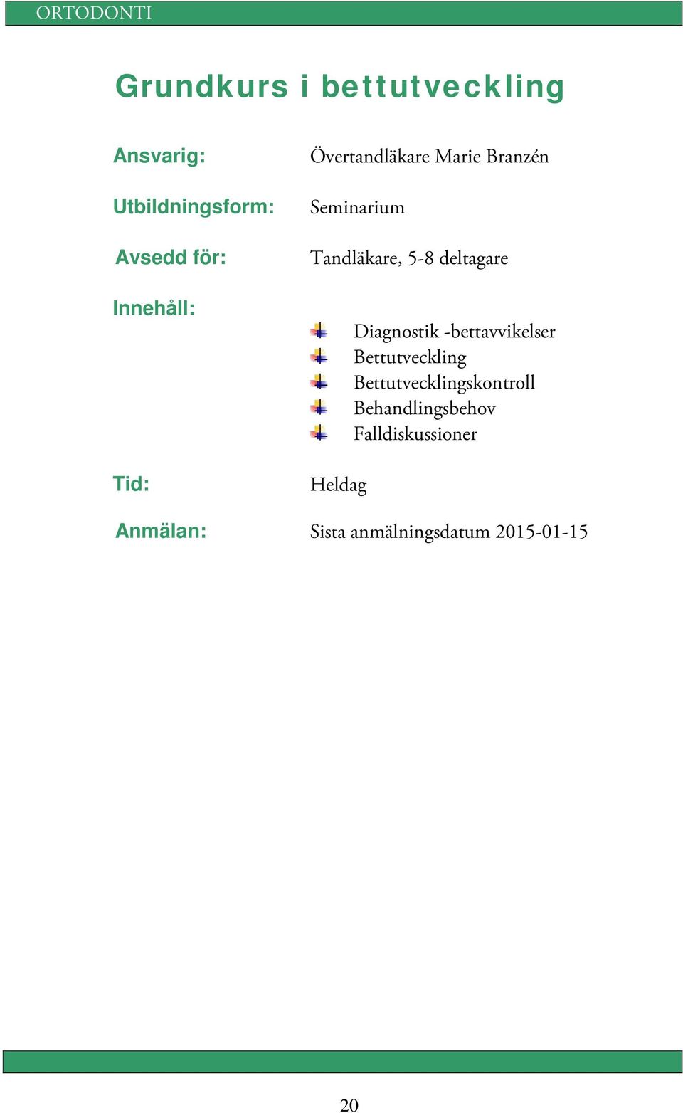 -bettavvikelser Bettutveckling Bettutvecklingskontroll