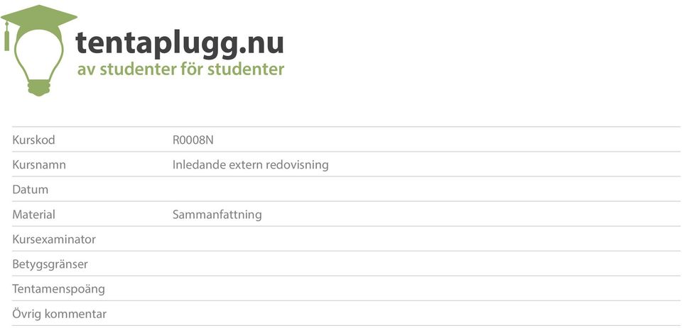 Kursnamn R0008N Inledande extern redovisning