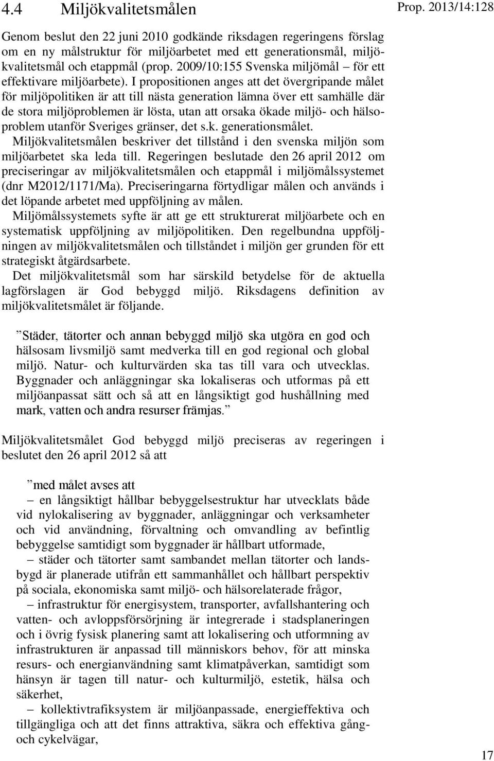 2009/10:155 Svenska miljömål för ett effektivare miljöarbete).
