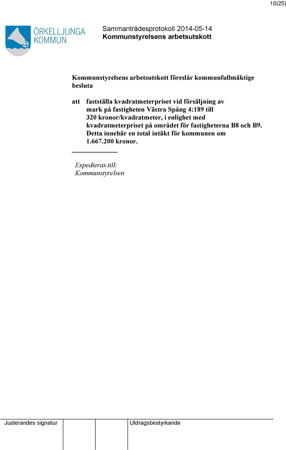 kronor/kvadratmeter, i enlighet med kvadratmeterpriset på området för