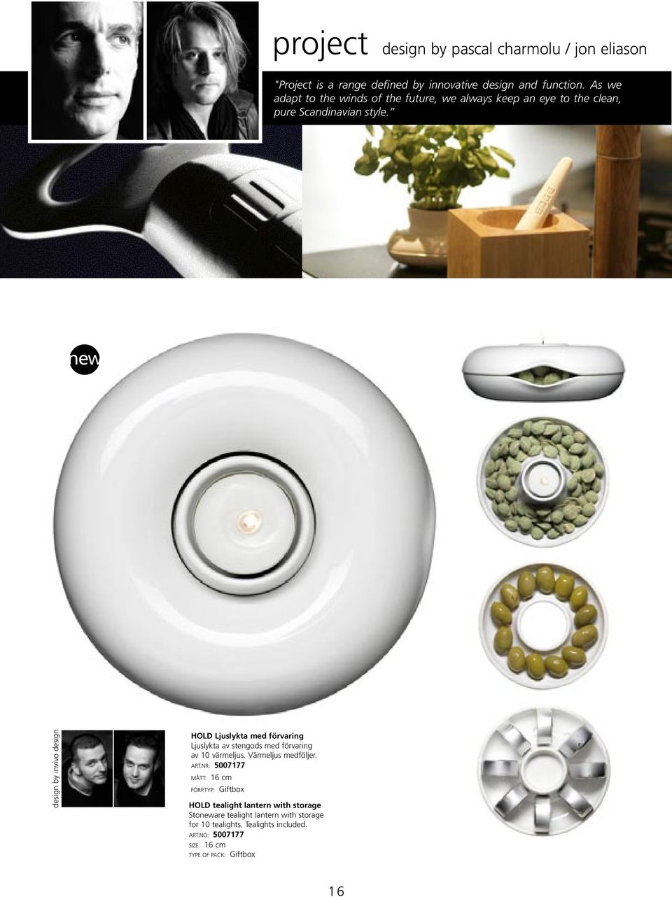 new design by invivo design HOLD Ljuslykta med förvaring Ljuslykta av stengods med förvaring av 10 värmeljus.