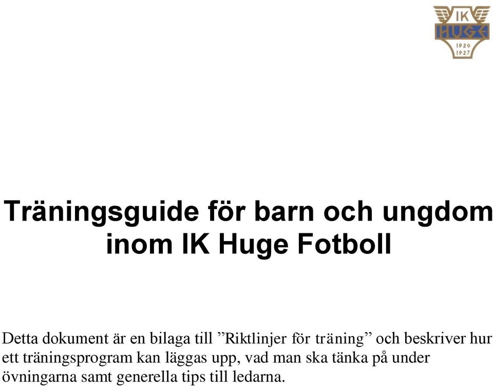 och beskriver hur ett träningsprogram kan läggas upp, vad