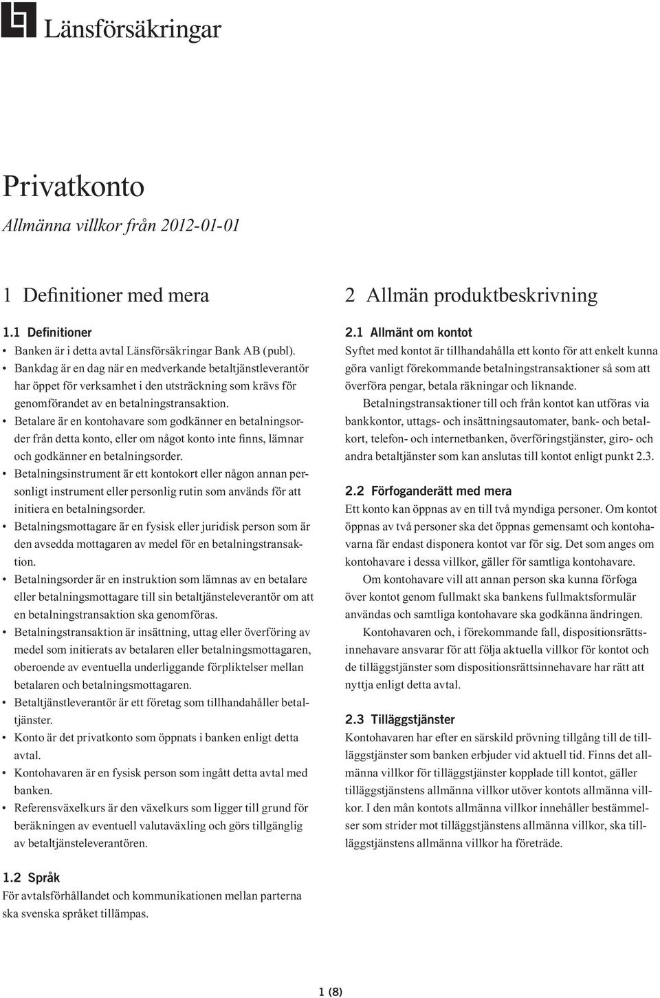 Privatkonto. 2 Allmän produktbeskrivning. 1 Definitioner med mera 