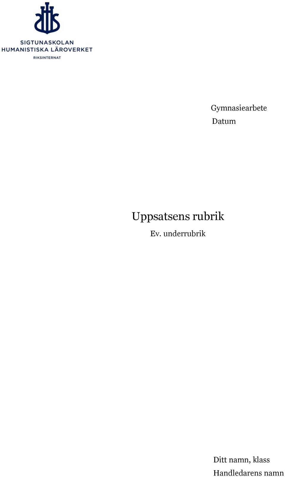 underrubrik Ditt namn,