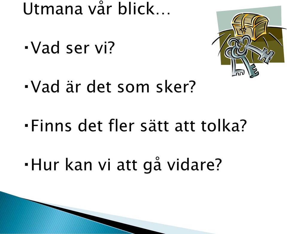 Finns det fler sätt att