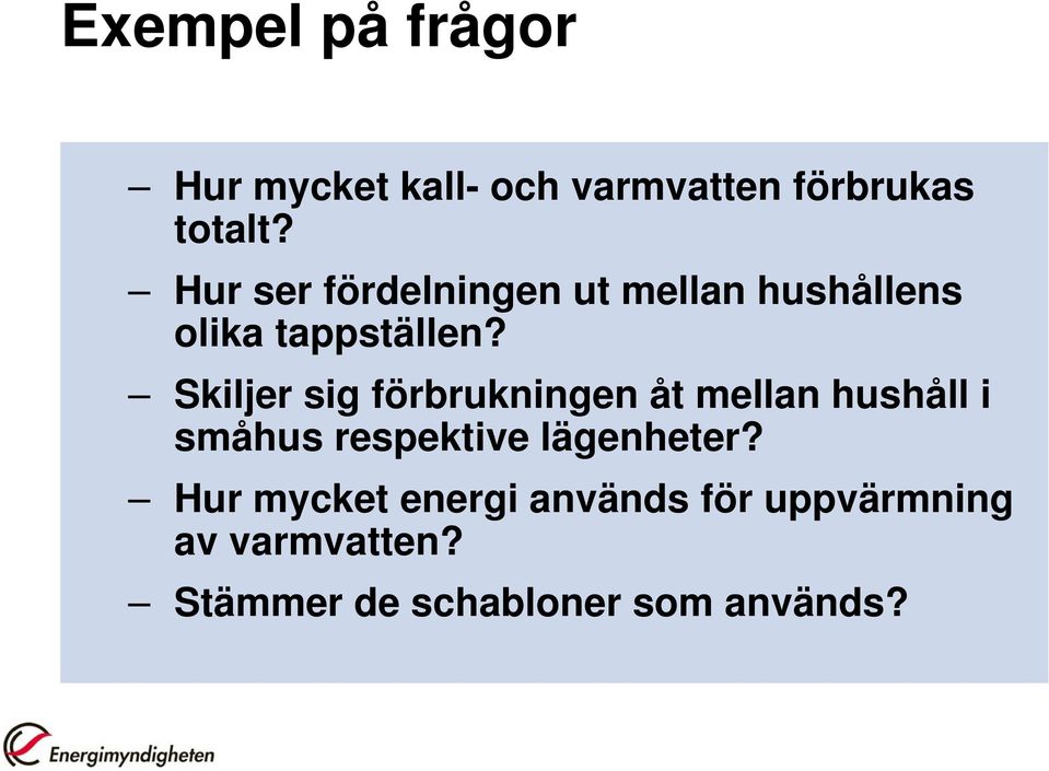 Skiljer sig förbrukningen åt mellan hushåll i småhus respektive