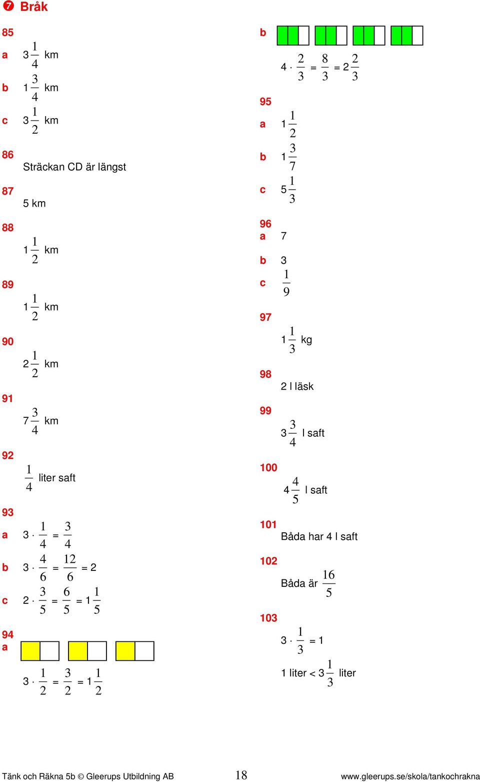 = = = 9 = = 0 Bå hr l sft 0 0 Bå är = liter < liter Tänk