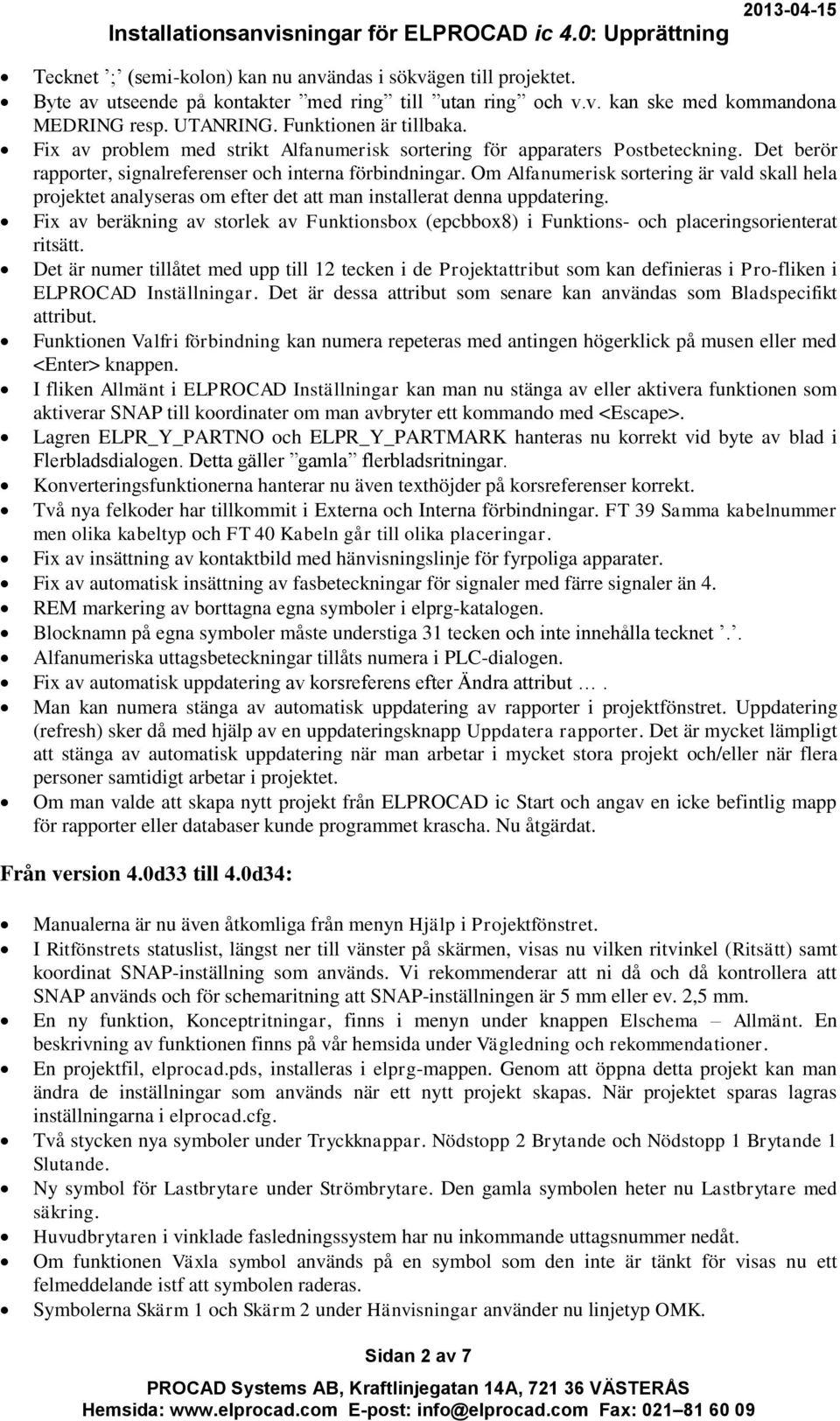 Om Alfanumerisk sortering är vald skall hela projektet analyseras om efter det att man installerat denna uppdatering.