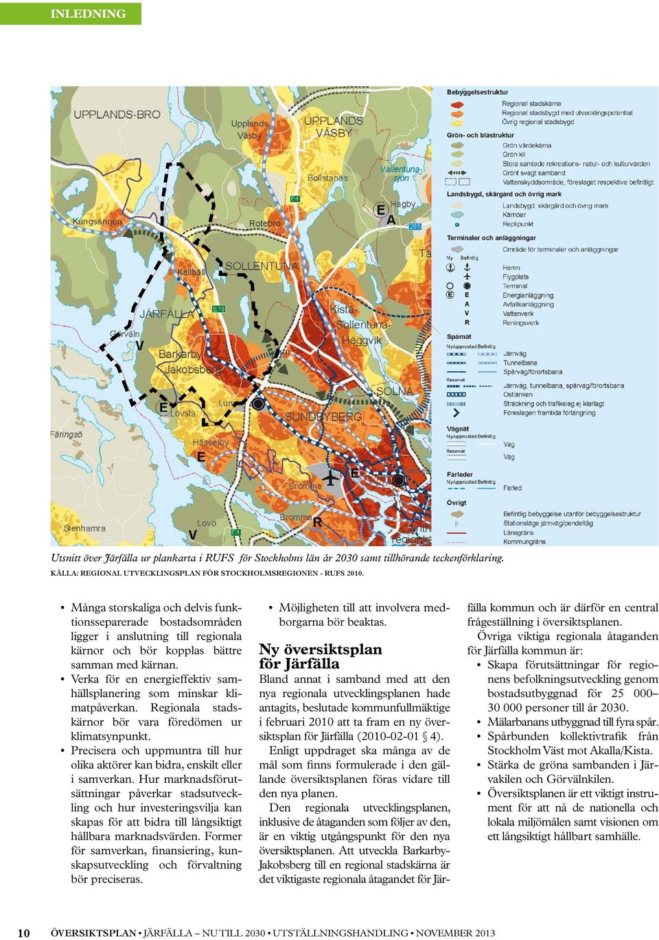 Verka för en energieffektiv samhällsplanering som minskar klimatpåverkan. Regionala stadskärnor bör vara föredömen ur klimatsynpunkt.