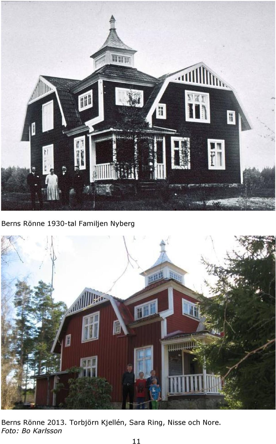 Torbjörn Kjellén, Sara Ring,