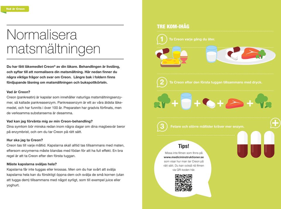 Längre bak i foldern finns fördjupande läsning om matsmältningen och bukspottkörteln. Vad är Creon?