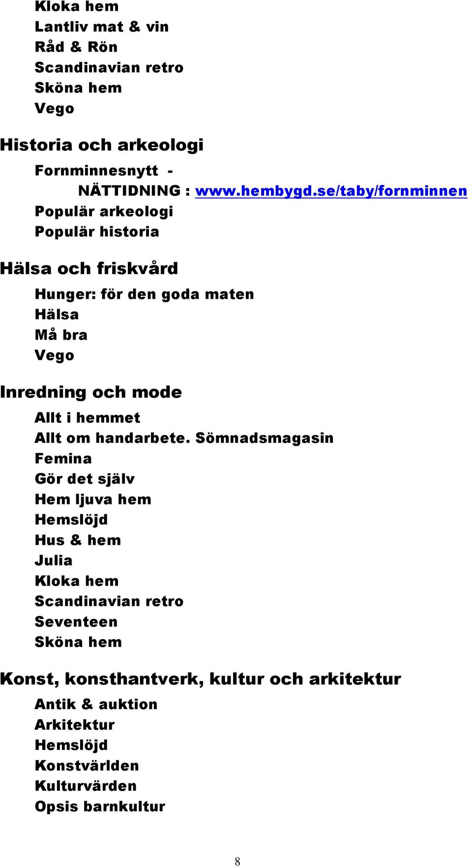Allt i hemmet Allt om handarbete.