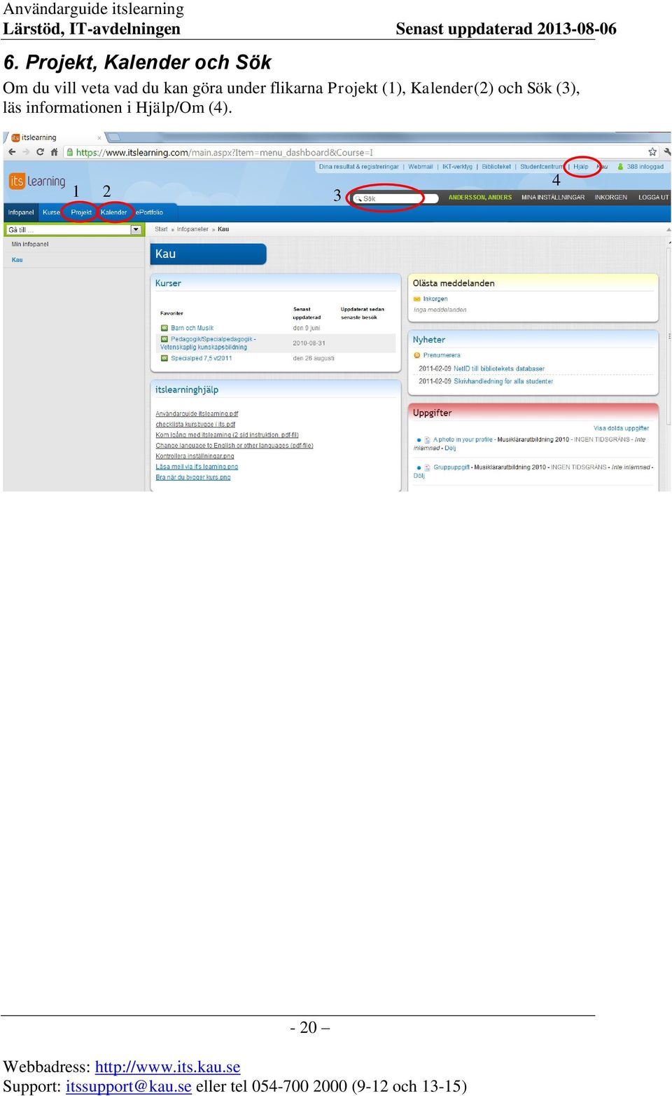 Projekt (1), Kalender(2) och Sök (3),