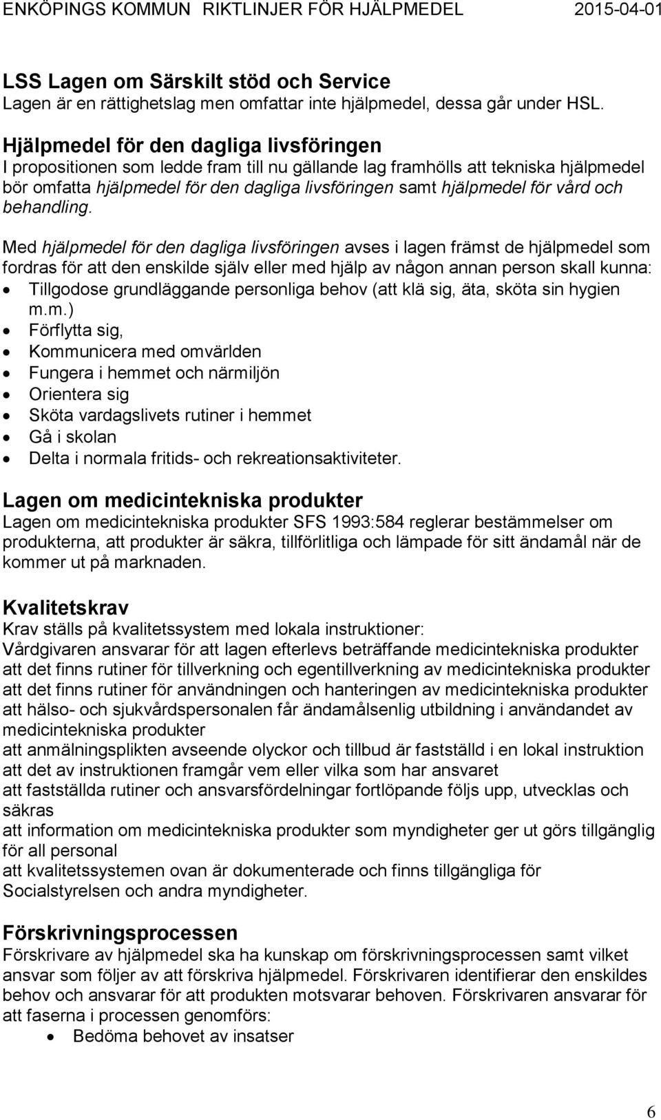 vård och behandling.