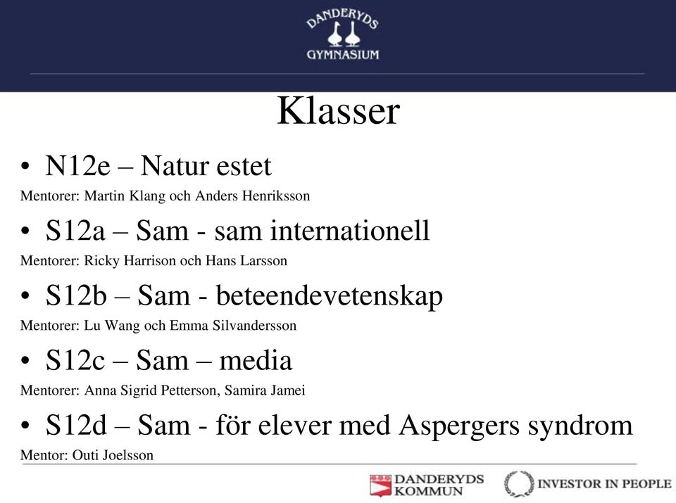 beteendevetenskap Mentorer: Lu Wang och Emma Silvandersson S12c Sam media Mentorer: