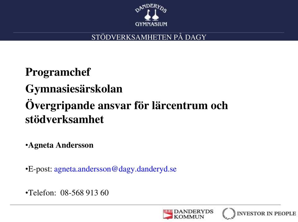lärcentrum och stödverksamhet Agneta Andersson