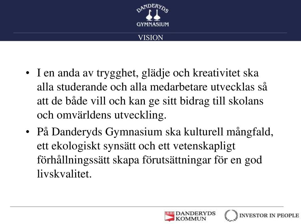 omvärldens utveckling.