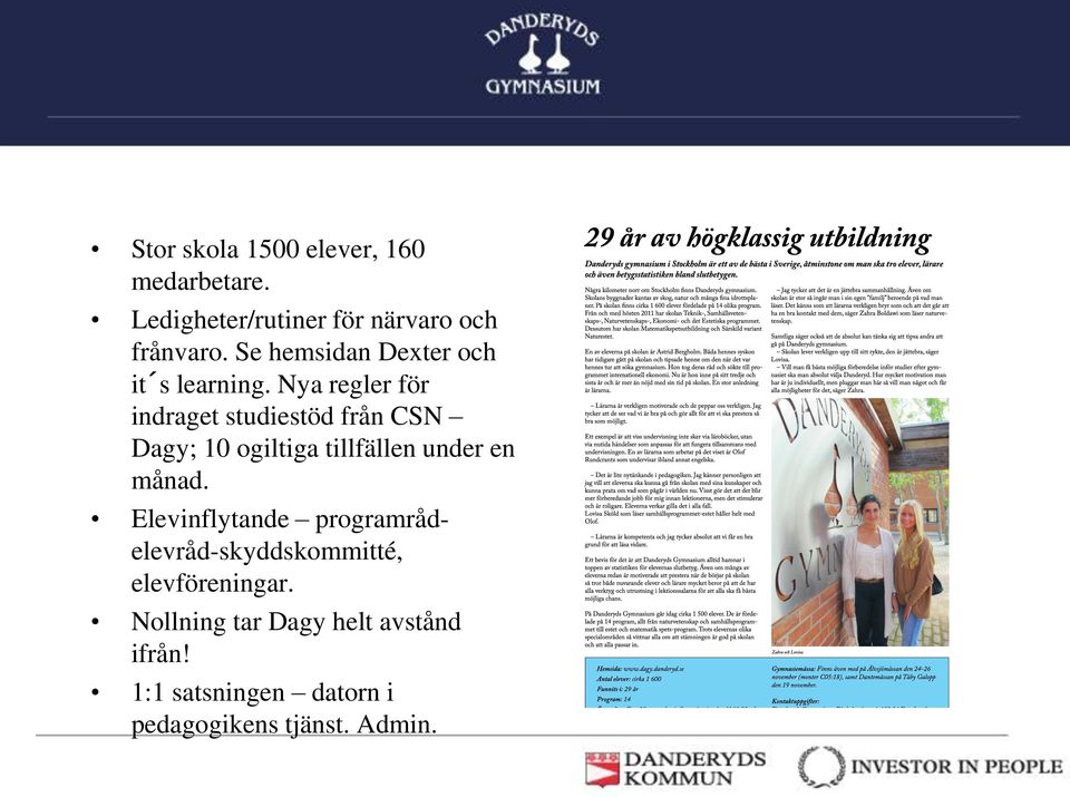 Nya regler för indraget studiestöd från CSN Dagy; 10 ogiltiga tillfällen under en månad.