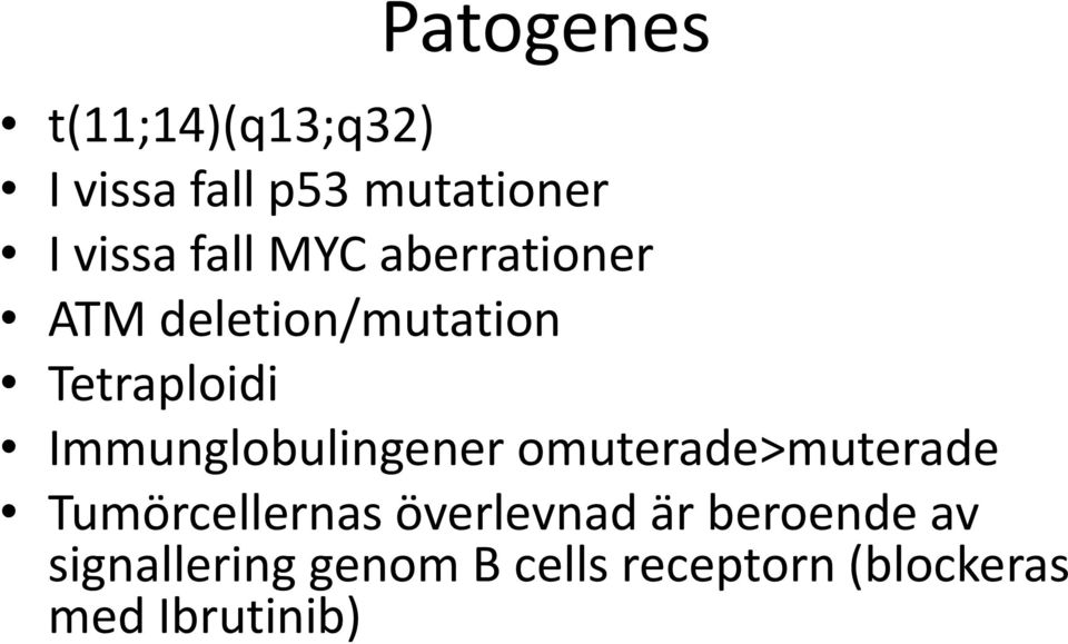 Immunglobulingener omuterade>muterade Tumörcellernas överlevnad