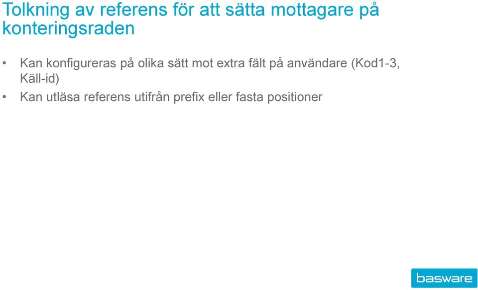 mot extra fält på användare (Kod1-3, Käll-id) Kan