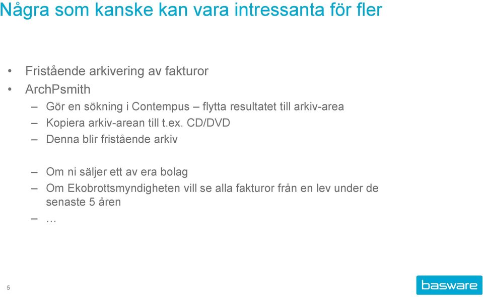 arkiv-arean till t.ex.
