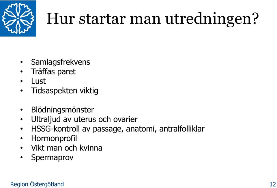 Blödningsmönster Ultraljud av uterus och ovarier