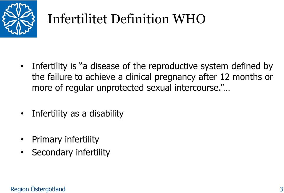pregnancy after 12 months or more of regular unprotected sexual