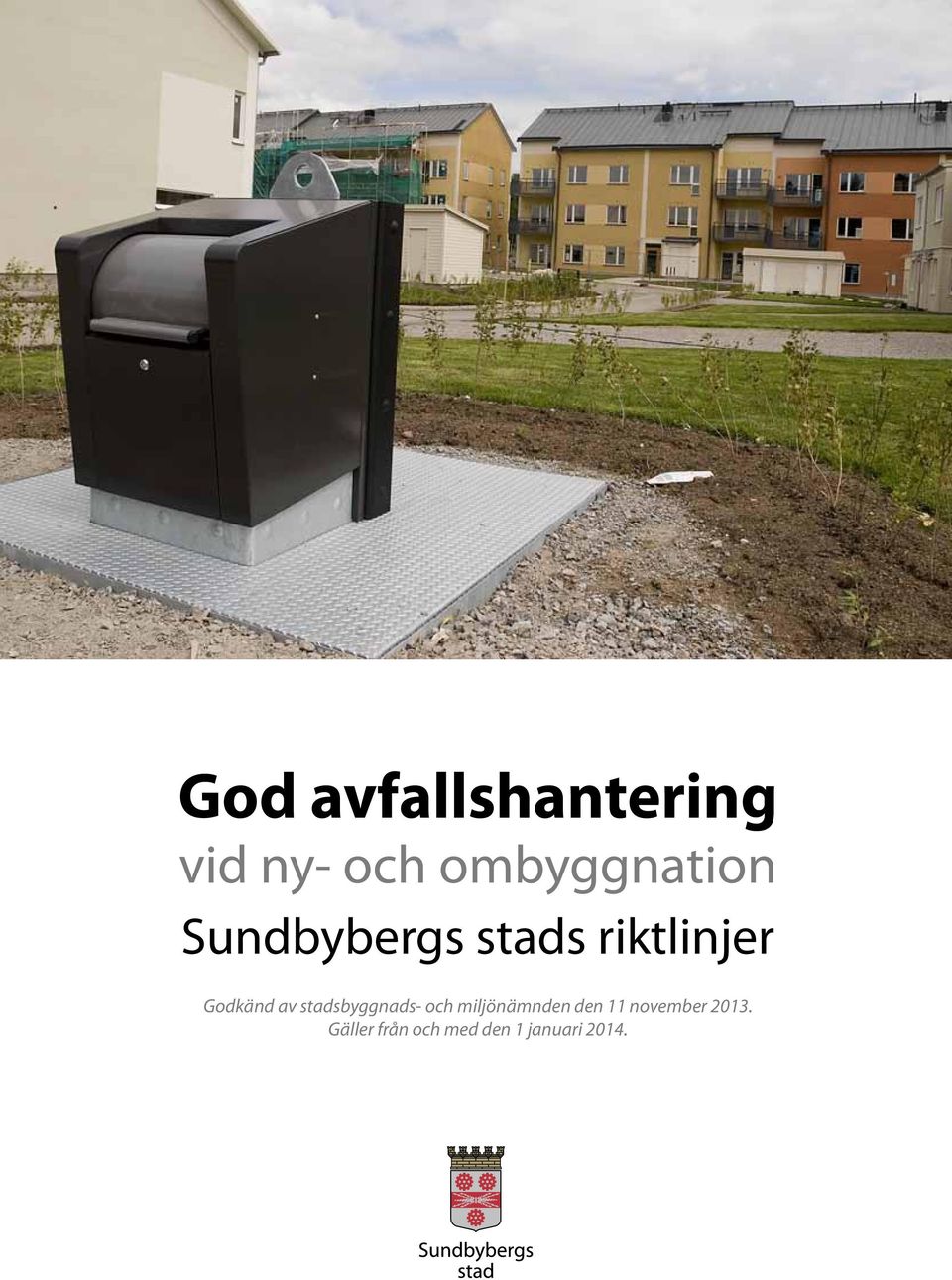 God avfallshantering vid ny- och ombyggnation Sundbybergs