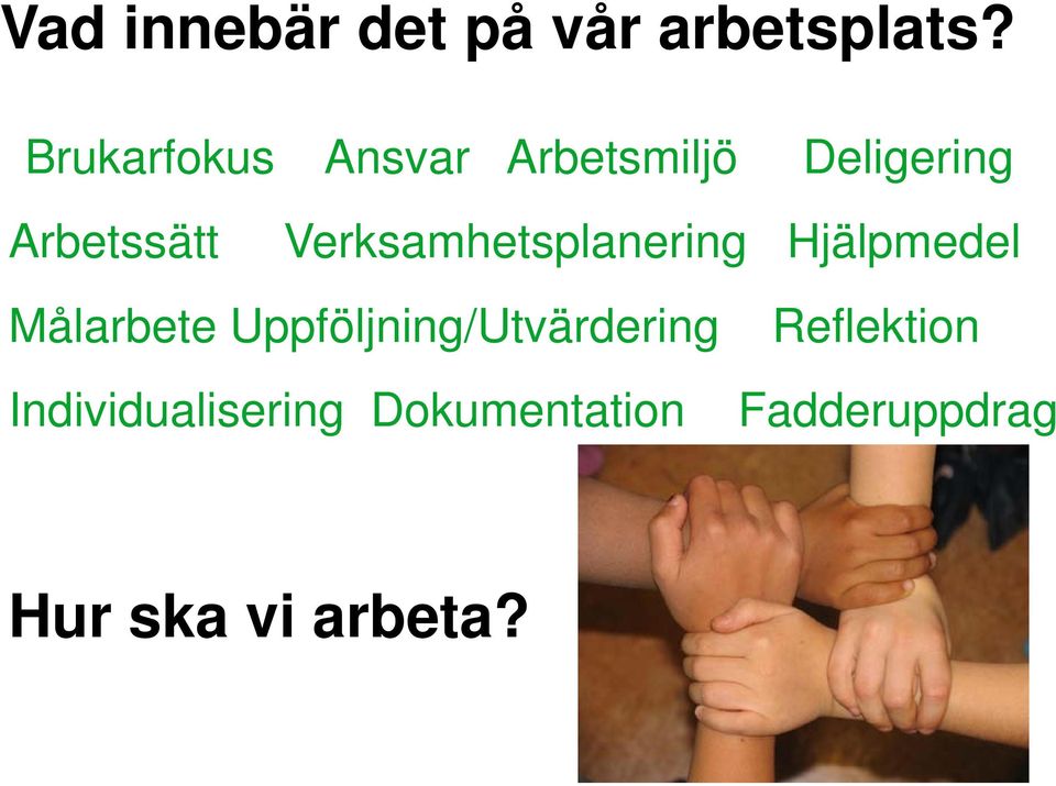 Verksamhetsplanering Hjälpmedel Målarbete