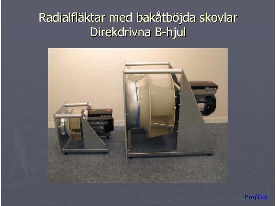 tböjda skovlar