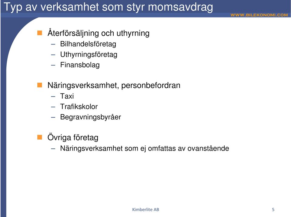 Näringsverksamhet, personbefordran Taxi Trafikskolor