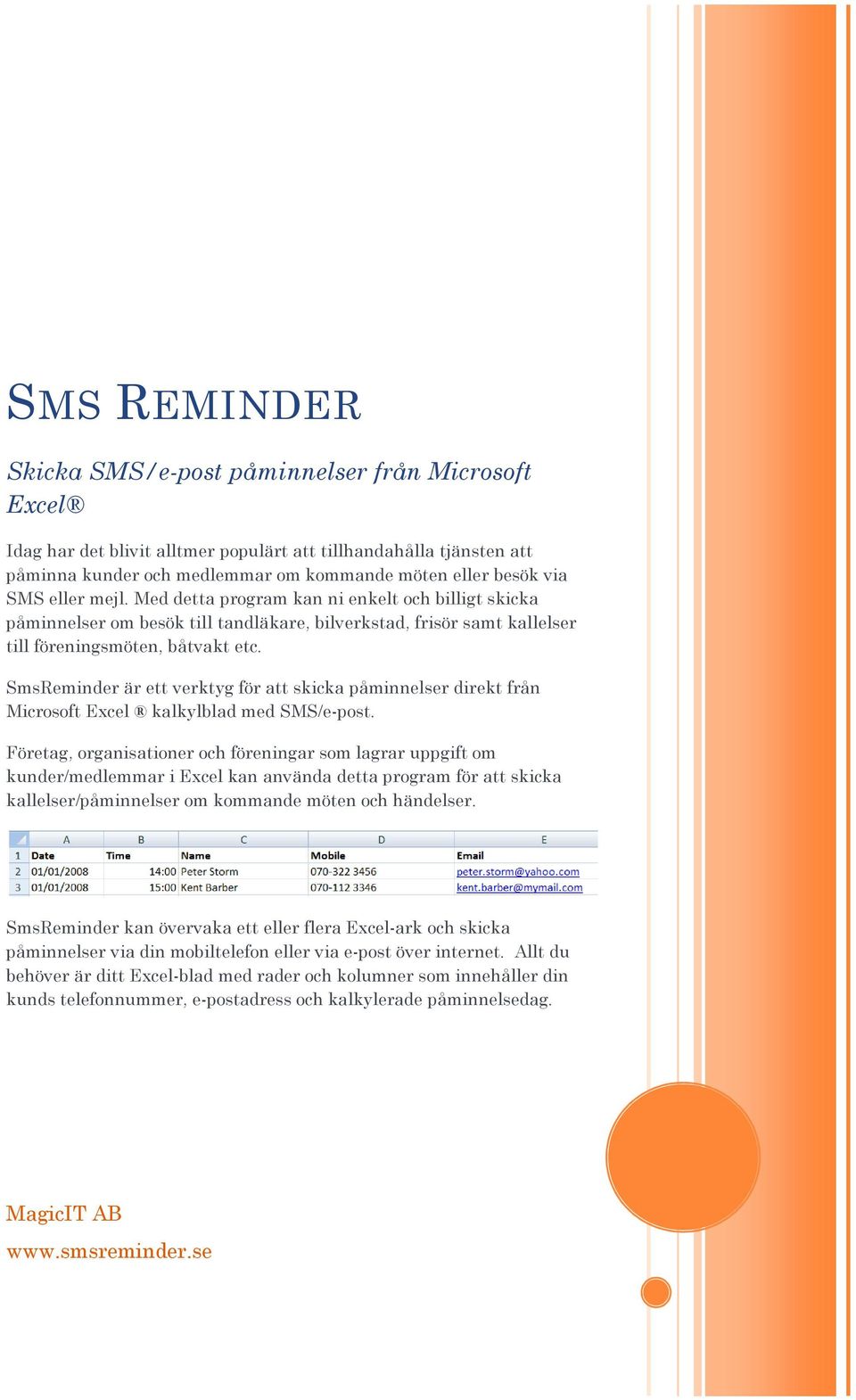 SmsReminder är ett verktyg för att skicka påminnelser direkt från Microsoft Excel kalkylblad med SMS/e-post.