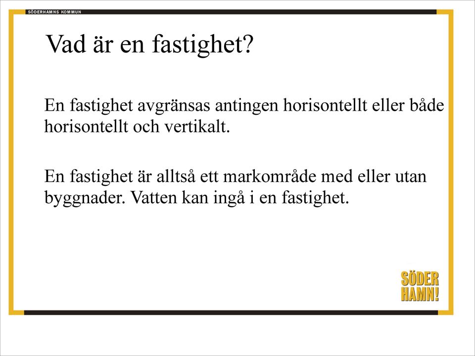 eller både horisontellt och vertikalt.