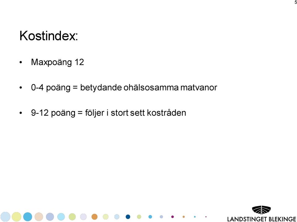 ohälsosamma matvanor 9-12