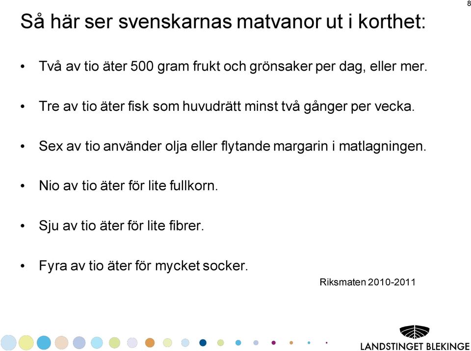 Tre av tio äter fisk som huvudrätt minst två gånger per vecka.