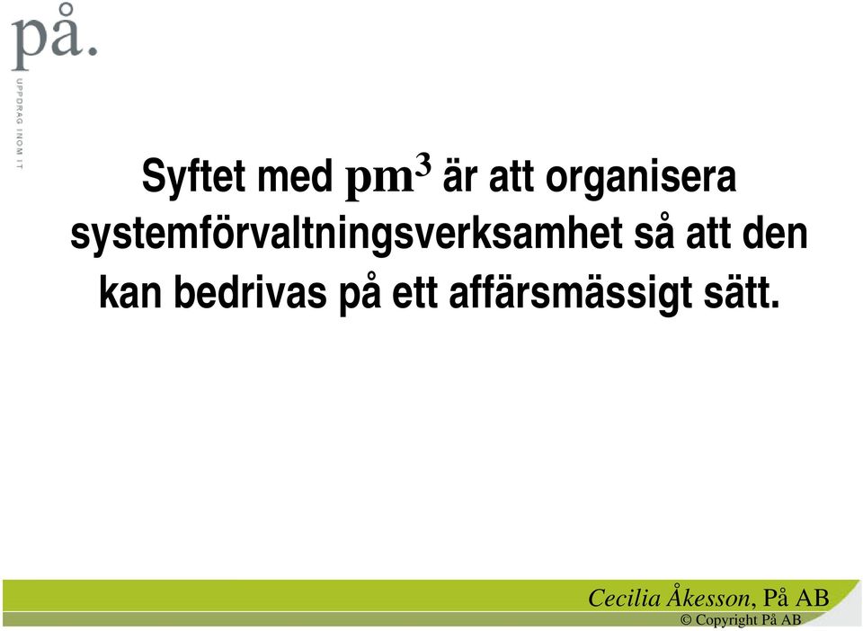 systemförvaltningsverksamhet