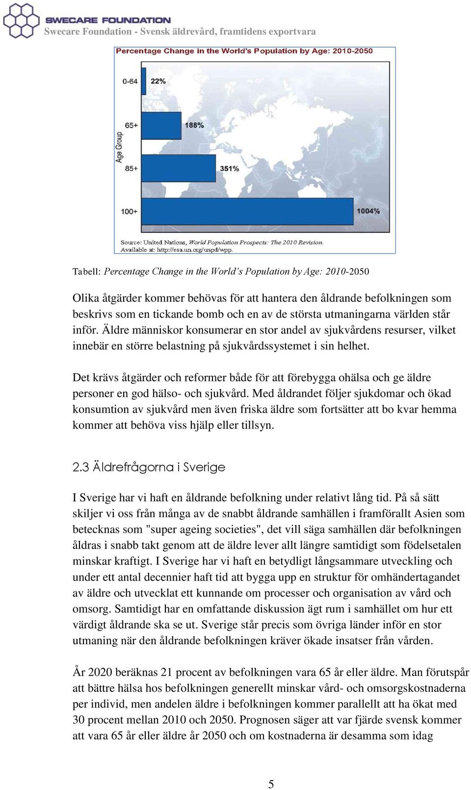 Det krävs åtgärder och reformer både för att förebygga ohälsa och ge äldre personer en god hälso- och sjukvård.