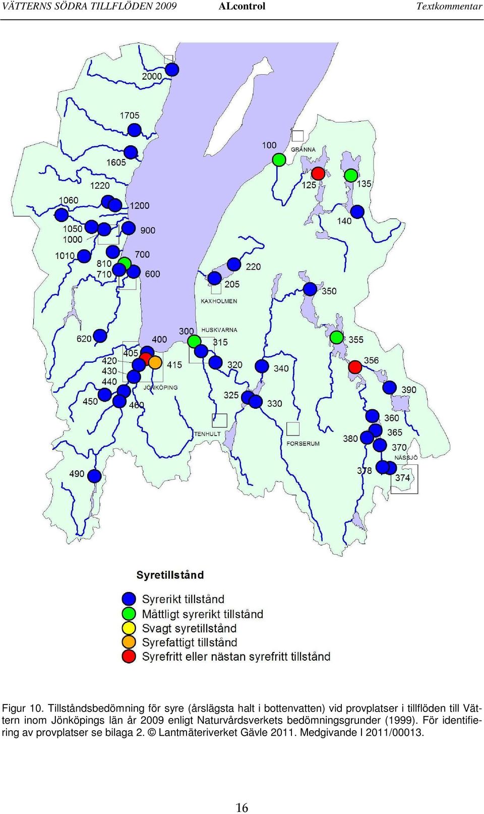 tillflöden till Vättern inom Jönköpings län år 29 enligt Naturvårdsverkets