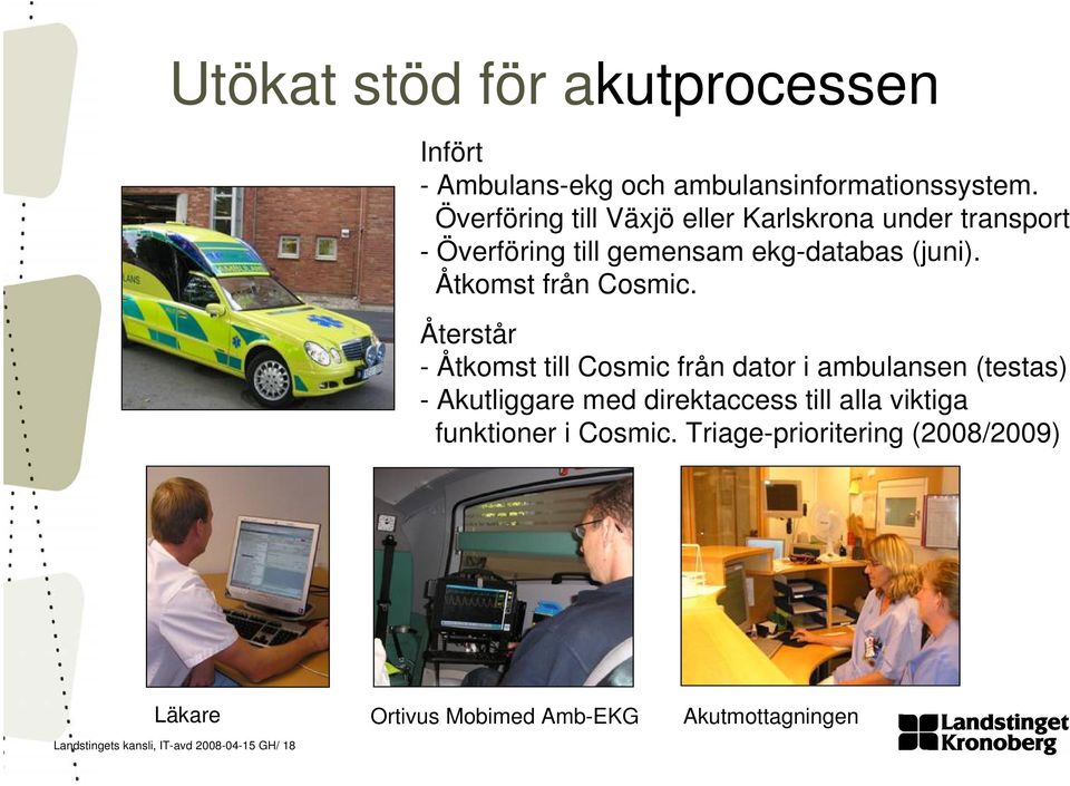 Åtkomst från Cosmic.