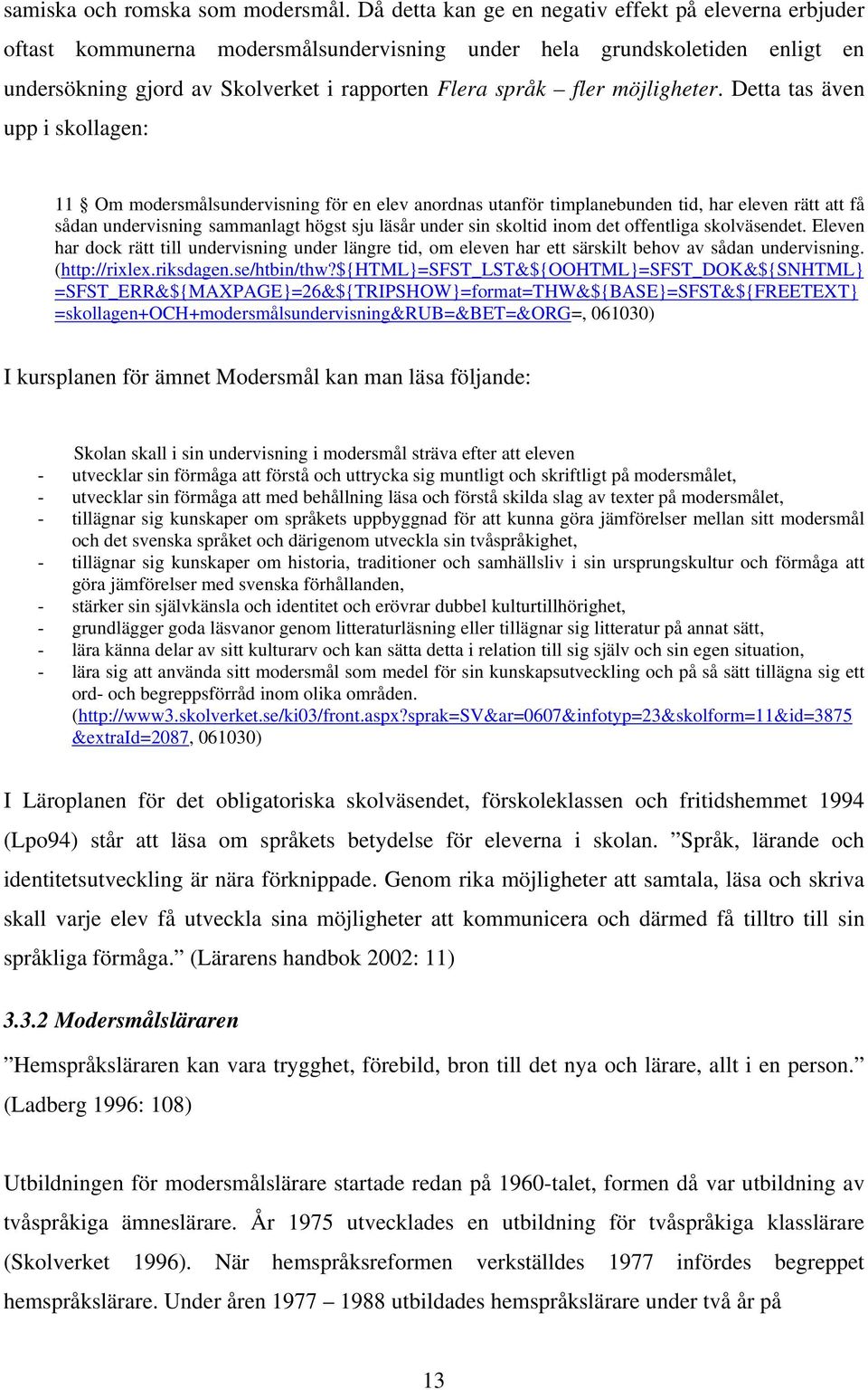 möjligheter.